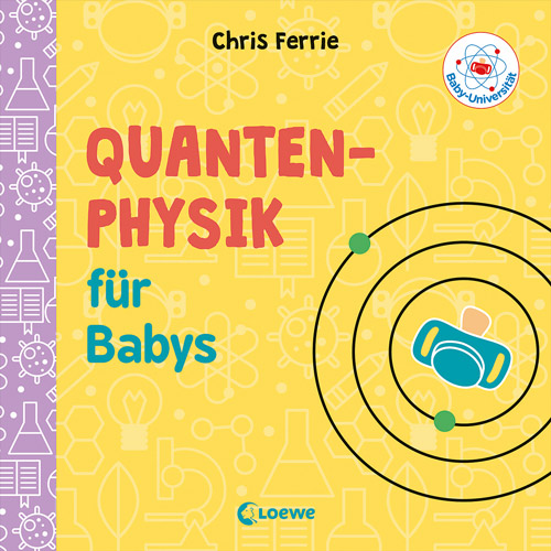 Resimde "Bebekler İçin Kuantum Fiziği" kitabının kapağı gösterilmektedir.