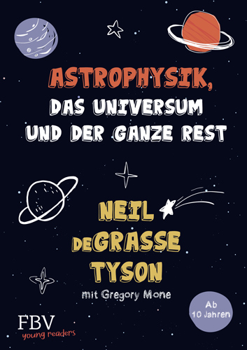На зображенні зображена обкладинка книги «Астрофізика, Всесвіт і все решта» Ніла ДеГрасса Тайсона та Грегорі Моне з FinanzBuch-Verlag. Книга рекомендована для дітей віком від 10 років.