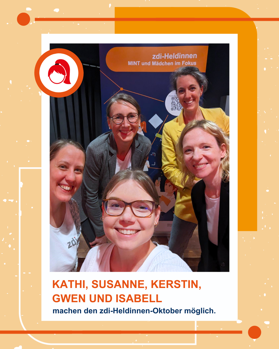 The photo shows five women smiling into the camera. Below it says: "Kathi, Susanne, Kerstin, Gwen and Isabell make the zdi heroines October possible."